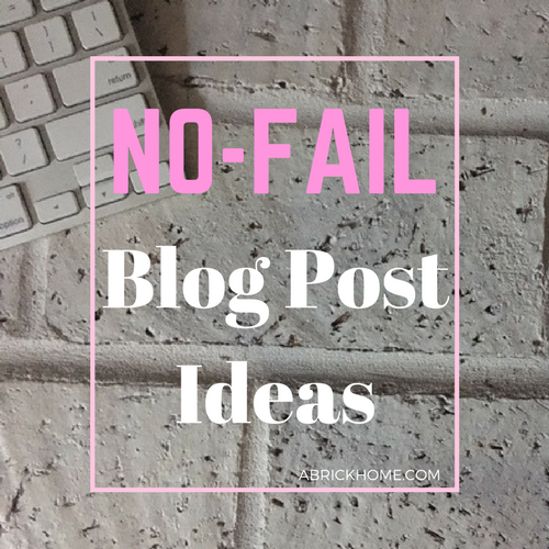 No-Fail Blog Post Ideas