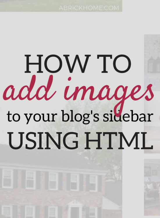 A Brick Home: How to Add Images to Your Blog Using HTML