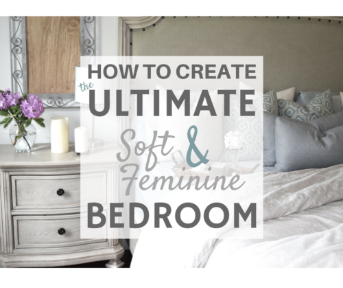 How to Create the Ultimate Soft & Feminine Bedroom