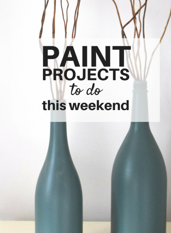 Paint projects to do this weekend