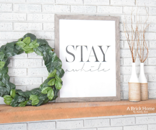 A Brick Home: Quote wall art, quote picture decor, stay awhile quote, quote decor