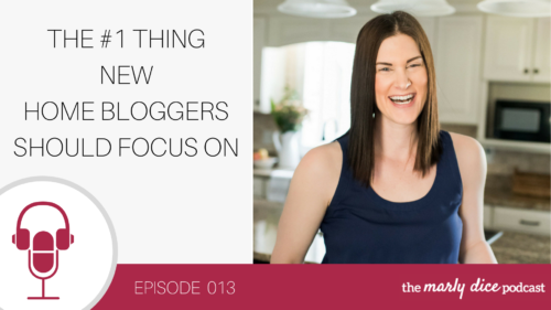 New home bloggers should listen in on these tips for growing their home blog! #bloggingtips #themarlydicepodcast