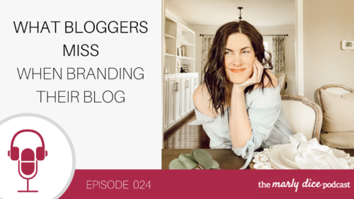 What Bloggers Miss When Branding Their Blog #themarlydicepodcast