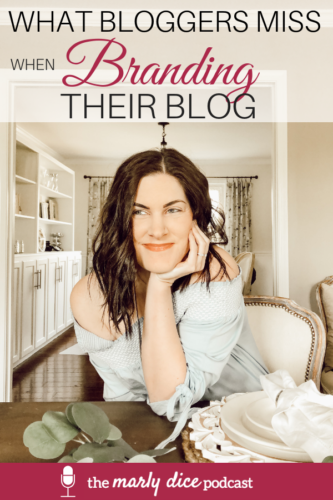 What Bloggers Miss When Branding Their Blog #themarlydicepodcast
