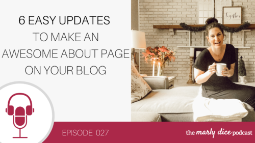 Make an awesome about page on your blog RIGHT NOW! #themarlydicepodcast