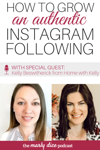 Grow your Instagram account AUTHENTICALLY with these tips from Kelly Beswitherick from Home with Kelly #instagramtips