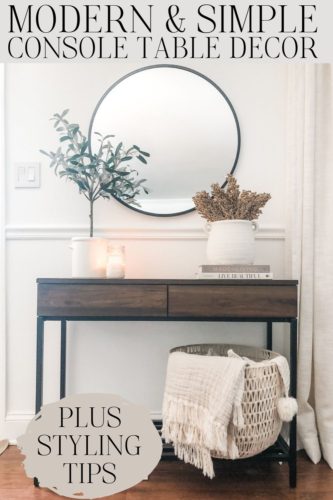 Get tips for modern rustic and simple console table decor. Plus, tips you can apply to your own table styling! #consoletabledecor